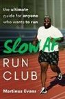 Martinus Evans - Slow AF Run Club