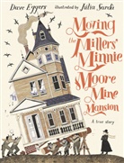 Dave Eggers, Júlia Sardà, Júlia Sardà - Moving the Millers' Minnie Moore Mine Mansion