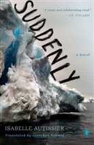 Isabelle Autissier, Gretchen Schmid - Suddenly