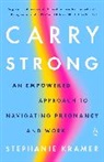 Stephanie Kramer - Carry Strong