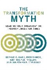 Jonathan R. Copulsky, Gerald C. Kane, Gerald C Kane, Gerald C. Kane, Rich Nanda, Anh Nguyen Phillips - The Transformation Myth