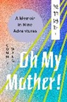 Connie Wang - Oh My Mother!