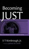 S T Jr. Kimbrough - Becoming Just