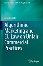 Federico Galli - Algorithmic Marketing and EU Law on Unfair Commercial Practices