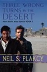 Neil S. Plakcy - Three Wrong Turns in the Desert