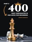 Andon Rangelov - 400 Easy Checkmates in One Move for Beginners, Part 3