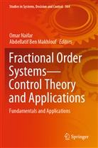 Ben Makhlouf, Abdellatif Ben Makhlouf, Omar Naifar - Fractional Order Systems-Control Theory and Applications