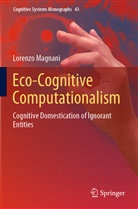 Lorenzo Magnani - Eco-Cognitive Computationalism