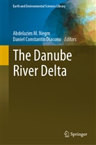 Constantin Diaconu, Daniel Constantin Diaconu, Abdelazim M Negm, Abdelazim M. Negm - The Danube River Delta