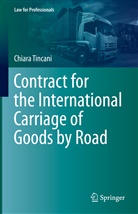 Chiara Tincani - Contract for the International Carriage of Goods by Road
