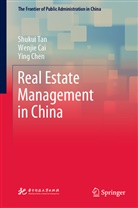 Wenjie Cai, Ying Chen, Shukui Tan - Real Estate Management in China
