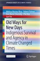 An Chischilly, Ann Marie Chischilly, Melissa Nursey-Bray, Robert Palmer, Phil Rist, Lun Yin - Old Ways for New Days
