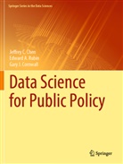 Jeffrey C Chen, Jeffrey C. Chen, Gary J Cornwall, Gary J. Cornwall, Edward A Rubin, Edward A. Rubin - Data Science for Public Policy