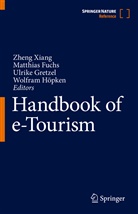 Matthias Fuchs, Ulrike Gretzel, Ulrike Gretzel et al, Wolfram Höpken, Zheng Xiang - Handbook of e-Tourism: Handbook of e-Tourism, 2 Teile