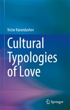 Victor Karandashev - Cultural Typologies of Love
