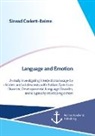 Sinead Corkett-Beirne - Language and Emotion. A study investigating interjectional usage by children and adolescents with Autism Spectrum Disorder, Developmental Language Disorder, and a typically developing cohort