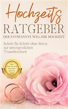 Mirella Lameyer - Hochzeits Ratgeber - Der entspannte Weg zur Hochzeit