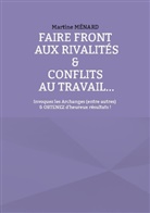 Martine Ménard - Faire front aux rivalités & conflits au travail...