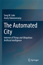 Seng W Loke, Seng W. Loke, Andry Rakotonirainy - The Automated City
