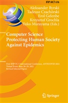 Aleksander Byrski, Tadeusz Czachórski, Erol Gelenbe, Erol Gelenbe et al, Krzysztof Grochla, Yuko Murayama - Computer Science Protecting Human Society Against Epidemics