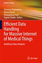 Chinmay Chakraborty, Uttam Ghosh, Vinayakumar Ravi, Vinayakumar Ravi et al, Yogesh Shelke - Efficient Data Handling for Massive Internet of Medical Things