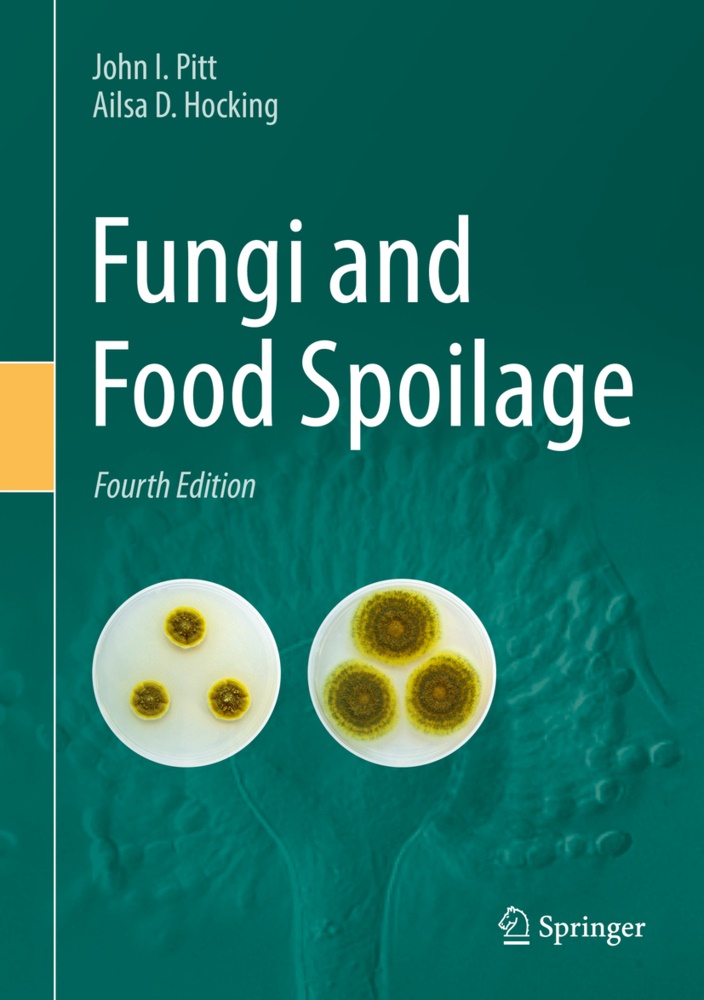 Ailsa D Hocking, Ailsa D. Hocking, John I Pitt, John I. Pitt - Fungi and Food Spoilage