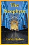 Carlos Rubio - The Neophyte