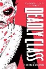 Joseph Keatinge, Rick Remender, Rick Remender, Tim Seeley - Deadly Class Deluxe Edition, Book 4: Kids Will Be Skeletons