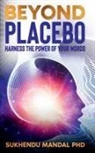 Sukhendu Mandal - Beyond Placebo