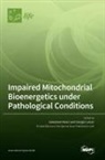 Giorgio Lenaz, Salvatore Nesci - Impaired Mitochondrial Bioenergetics under Pathological Conditions