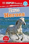 DK, Dorling Kindersley Ltd. (COR) - DK Super Readers Level 4 Horse Heroes