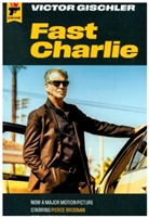 Victor Gischler, Gischler Victor, Victor Gischler - Fast Charlie