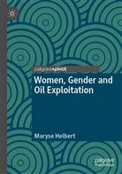 Maryse Helbert - Women, Gender and Oil Exploitation
