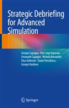 Michela Bernardini, Em Capogna, Emanuele Capogna, Giorgio Capogna, Pier Luigi Ingrassia, Giorgio Nardone... - Strategic Debriefing for Advanced Simulation