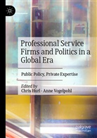 Chris Hurl, Vogelpohl, Anne Vogelpohl - Professional Service Firms and Politics in a Global Era