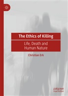 Christian Erk - The Ethics of Killing