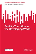 John Bongaarts, Dennis Hodgson - Fertility Transition in the Developing World