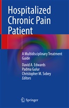 David A. Edwards, Padma Gulur, Christopher M Sobey, Christopher M. Sobey - Hospitalized Chronic Pain Patient