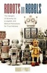 Robert P. Pruitt - Robots or Rebels
