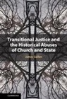James Gallen, James (Dublin City University) Gallen - Transitional Justice and the Historical Abuses of Church and State