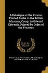 Edward 1870 Edwards, British Museum Dept of Oriental Printe - CATALOGUE OF THE PERSIAN PRINT