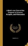 Sarah Douglas - A Bird's-eye View of the Progress of Science, Religion, and Philosophy