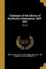 Boston Athenaeum, Charles a. (Charles Ammi) 1837 Cutter, Making of America Project - CATALOGUE OF THE LIB OF THE BO
