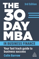 Colin Barrow, Barrow Colin - The 30 Day MBA in Business Finance