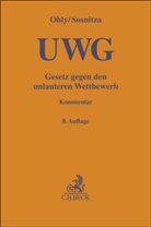 Helmut Köhler, Helmut u a Köhler, Ansgar Ohly, Henning Piper, Olaf Sosnitza - Gesetz gegen den unlauteren Wettbewerb