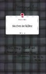 Kerstin Walter - Sterben ist kälter. Life is a Story - story.one