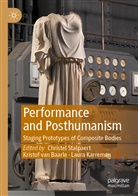 Kristof van Baarle, Laura Karreman, Christel Stalpaert, Kristof Van Baarle - Performance and Posthumanism