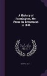 Thomas Parker - A History of Farmington, Me. from Its Settlement to 1846