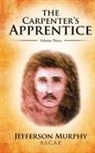 Jefferson Murphy - The Carpenter's Apprentice