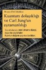 Bruno Del Medico - Kuantum dola¿¿kl¿¿¿ ve Carl Jung'un e¿zamanl¿l¿¿¿